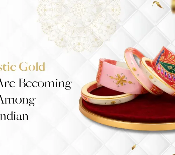 Why Plastic Gold Bangles Are Becoming Popular Among Modern Indian Women